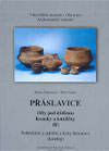 ARF 04: Přáslavice - Díly pod dědinou, Kousky a kukličky (II), Pohřebiště a sídliště z doby bronzové (katalog)