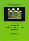 ARF 08: Středověké a novověké kachle z Opavy. Katalog nálezů