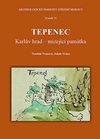 TEPENEC. Karlův hrad - mizející památka