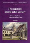 Tři nejstarší olomoucké kostely