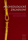 Archeologické zrcadlení - Archaeological reflections